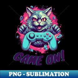 Game on Cat - Exclusive PNG Sublimation Download - Boost Your Success with this Inspirational PNG Download