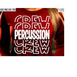 percussion crew | band mom svgs | high school band | marching band pngs | t-shirt designs | high school football | colle