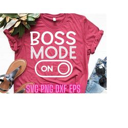 boss mode svg | mom boss svg | boss cut file | lady boss svg | boss lady svg | boss shirt svg | boss sign svg | boss t-s