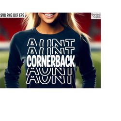 cornerback aunt svg | football t-shirt pngs| matching family shirt  designs, sports cut files, high school football, foo
