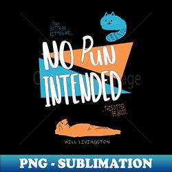 TLOU - No Pun Intended Volume 1 - PNG Sublimation Digital Download - Bring Your Designs to Life