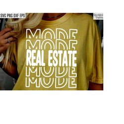 Real Estate Mode | Realtor Shirt Svgs | Real Estate Agent | Broker Tshirt Pngs | Real Estate Agency | Realtor T-shirt De