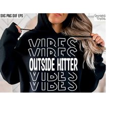 Outside Hitter Vibes | Volleyball Svgs | High School Volleyball | Volleyball Team Pngs | Hitting Quotes | Sports Shirt C