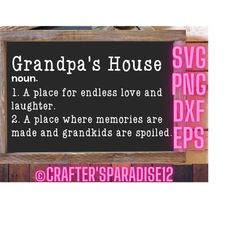 grandpa's house svg | definition svg | grandpa svgs | papa svgs | grandpa cut files | great grandpa svg  | grandparent s