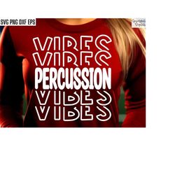 percussion vibes | band mom svgs | high school band | marching band pngs | t-shirt designs | high school football | coll