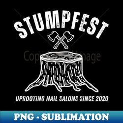 Stumpfest Funny Bluey Uprooting Nail Salons - High-Quality PNG Sublimation Download - Transform Your Sublimation Creations