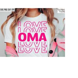 Oma Love Svg | Valentines Day Svgs | Gma V-day Pngs | Valentine Shirt Svgs | Mothers Day Svgs | Mom Shirt Cut Files | Ma