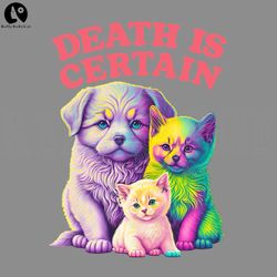 Death Is Certain Existentialist Meme Design PNG, Digital Download