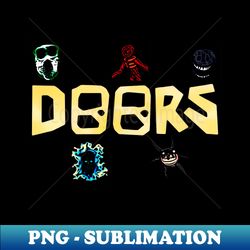 Doors Logo and Monsters - Special Edition Sublimation PNG File - Enhance Your Apparel with Stunning Detail