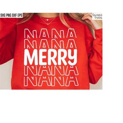Merry Nana Svg | Grandma Christmas Svgs | Holiday Tshirt Svgs | Christmas Shirt Svgs | Christmas Sweater Designs | Svg F