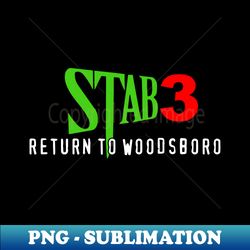 Stab 3 Return to Woodsboro - PNG Sublimation Digital Download - Transform Your Sublimation Creations