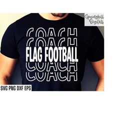 Flag Football Coach | Coach Gift Svgs | Coach Shirt Cut Files | Kids Football Quotes | T-shirt Designs | Flag Football S