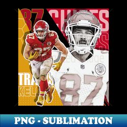 Travis Kelce Football Paper Poster Chiefs 7 - Unique Sublimation PNG Download - Unleash Your Inner Rebellion