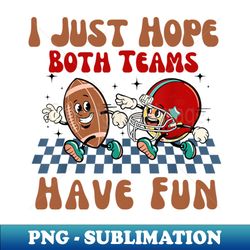 Groovy I Just Hope Both Teams Have Fun funny  American Football Kid - Vintage Sublimation PNG Download - Instantly Transform Your Sublimation Projects