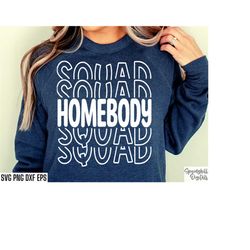 Homebody Squad Svg | Cozy Cut Files | Sweatshirt Pngs | Anti-social Tshirt Svgs | Funny Hoodie Quotes | Mom Shirt Svg |