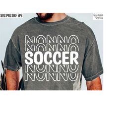Soccer Nonno Svgs | Soccer Grandpa Svgs | Sports Season Cut Files | Soccer Quote | T-shirt Design | High School Soccer |