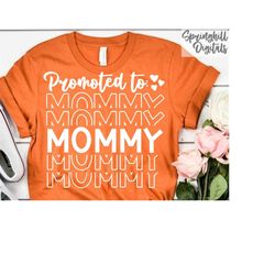 Promoted To Mommy | Mom Shirt Svg | New Mama Cut File | Sublimation Designs | Screen Print | Tshirt Quotes | First Time