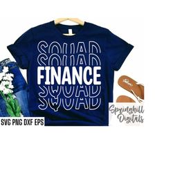 Finance Squad Svgs | Financial Advisor Shirt | Investor Cut Files | Finance Intern T-shirt | Assistant Tshirt Pngs | Fin