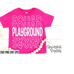 Playground Squad Svgs | Back To School T-shirt | Recess Quote Svgs | Elementary School | Tshirt Cut Files | Outdoor Rece