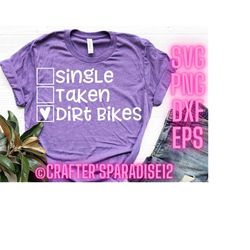 Single Taken Svg | Dirt Bike Svgs | Valentines Day Svgs | Funny T Shirt Quotes | Tshirt Svgs | Single Shirt Svgs | Singl