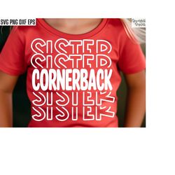 Cornerback Sister Svg | Football T-shirt Pngs| Matching Family Shirt  Designs, Sports Cut Files, HIgh School Football, F