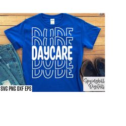 Daycare Dude Svgs | Daycare Shirt Svgs | Daycare T-shirt Svgs | Preschool Cut Files | Kids Daycare Tshirt | Daycare Job
