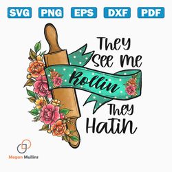 They See Me Rollin They Hatin PNG | Funny Kitchen Design | Kitchen png | Sublimation Design | Digital Design | Retro png
