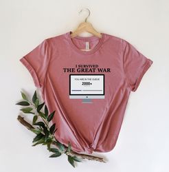 I Survived The Great War Shirt, The Eras Tour Gift, Taylor Swiftie Gift For Fan, Taylor Swift Eras Tour Shirt, Taylor Sw