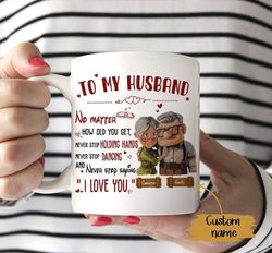 custom to my husband mug, up movie inspired mug, wedding anniversary gifts mug, carl ellie mug, old couple mug, gift for