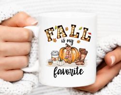 Fall Is My Favorite Mug, Autumn Coffee Cup, Fall Mug, Pumpkin Coffee Cup, Pumpkin Spice Mug, Fall Coffee Cup, Cute Fall