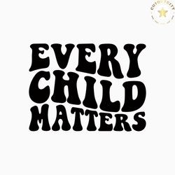 Every Child Matters svg, Wavy svg, Orange Shirt Day, Sublimation printing png, cut file cricut svg eps dxf png, dxf, Ins