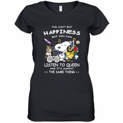 Snoopy You Can&039T Buy Happiness But You Can Listen To Queen And It&039S Almost The Same Thing Women&039s V-Neck T-Shir