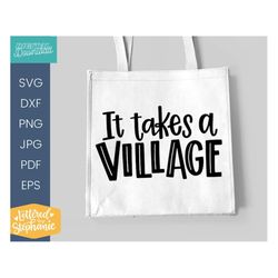 It takes a village SVG Cut File, motherhood gift idea, mom tribe svg, cut file for mom friends, handlettered svg for cri