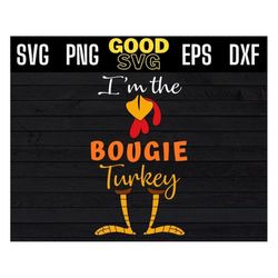 Im The bougie Turkey Funny Thanksgiving Svg Png Eps Dxf, bougie thanksgiving svg, bougie Turkey svg