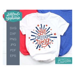 July 4th SVG, Let freedom ring cut file, handlettered svg, 4th of July, Independence Day Cut file for Cricut or Silhouet
