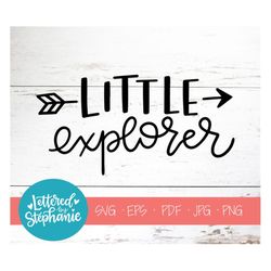Little Explorer SVG Cut File, nursery svg, kids svg, boys shirt svg, baby room svg, handlettered svg, circut, silhouette