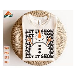 Let it Snow Svg, Snoman Svg, Merry Christmas Svg, Retro Christmas Svg, Let it Snow Shirt, Winter Svg, Christmas Shirt Sv