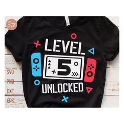 Level 5 Unlocked Birthday Svg, 5th Birthday Boy Gamer Svg, 5 years Old Gamer Shirt Svg, Funny Kids Gamer Svg Digital Fil