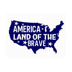 Land of the Brave SVG, 4th of July SVG, America svg, Digital Download, Cricut, Silhouette, Patriotic SVG, Fourth of July