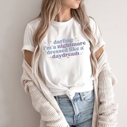 Darling I'm a Nightmare Dressed Like a Daydream T-Shirt, Tour Merch Tee Gift for Music Lovers, Blank Space Taylor Swift