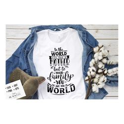 To the world you are a mother svg, Mom Life Svg, Mom svg, Mothers Day svg, Mama svg, Funny Mom svg, Mother svg