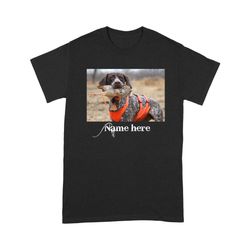 Custom German Shorthaired Pointer GSP Dog Hunting T Shirts, Personalized dog photo and dog name shirts &8211 SPHW17