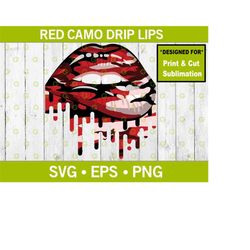 Dripping Lips SVG Red Camo Drip Lips SVG Biting Lips SVG  - Print & Cut File For Silhouette, Cricut, Sublimation Svg/Png