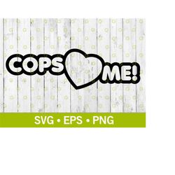 cops love me heart decal svg, police svg, funny svg, car decal svg, truck decal svg, heart svg, humour svg, love heart s