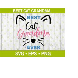 Best Cat Grandma SVG, Cat Svg, Grandma Quote Svg, Kitten Svg, Pet Svg, Grandmother Svg, Animal Svg, Cat Cut File Svg, Ca