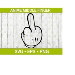 Cartoon Middle Finger Svg, Funny Middle Finger Svg, Anime Middle Finger Svg, Fuck Off Svg, Hand Cut File Svg, Anime Hand