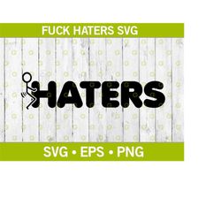 fuck haters funny stickman decal svg, stickman fucking svg, fuck haters svg, funny decal svg, car decal svg, fuck decal