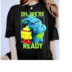 Pixar Toy Story 4 Ducky & Bunny Oh, We're Ready Graphic Shirt, Magic Kingdom WDW Unisex T-shirt Family Birthday Gift Adu