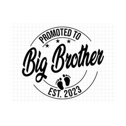 Promoted to Big Brother Svg Png, Baby Announcement SVG, Big Brother est 2023 svg, Established svg, Big Brother Est 2023