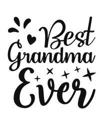 Best Grandma Ever SVG, Best Grandma SVG, Grandma Shirt SVG, Mothers Day svg, clip art, cricut, silhouette